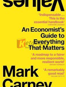 Values: The Must-Read Book On How To Fix Our Politics, Economics And Values By Mark Carney(paperback) Business Book