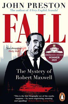 Fall: Winner Of The Costa Biography Award 2021 By John Preston(paperback) Biography Novel