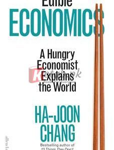 Edible Economics By Ha-Joon Chang(paperback) Business Book