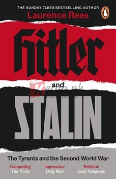 Hitler And Stalin: The Tyrants And The Second World War