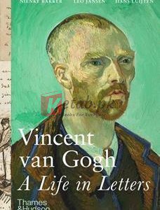 Vincent Van Gogh: A Life In Letters By Nienke Bakker(paperback) Biography Novel
