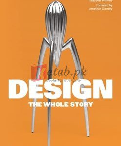 Design: The Whole Story By Elizabeth Wilhide(paperback) Art Book