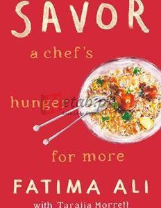 Savor: A Chef's Hunger For More By Fatima Ali(paperback) Biography Novel