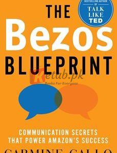The Bezos Blueprint: Communication Secrets That Power Amazon's Success By Carmine Gallo(paperback) Art Book