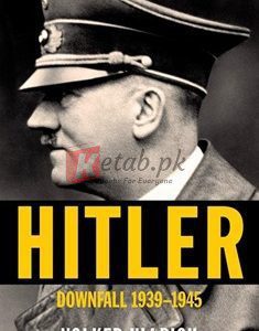 Hitler: Downfall: 1939-1945 By Volker Ullrich(paperback) Biography Novel