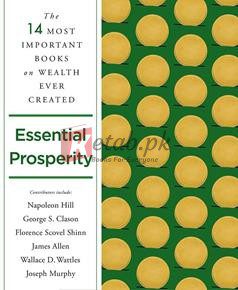 Essential Prosperity: The Fourteen Most Important Books On Wealth And Riches Ever Written By Napoleon Hill(paperback) Business Book
