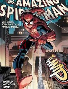 World Without Love: Amazing Spider-Man By Wells & Romita Jr. (Volume 1) By Zeb Wells(paperback) Adult Graphic Novel