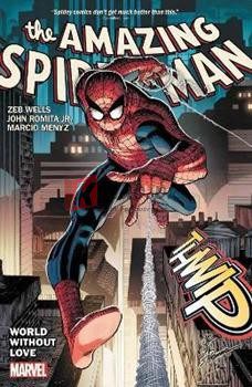 World Without Love: Amazing Spider-Man By Wells & Romita Jr. (Volume 1) By Zeb Wells(paperback) Adult Graphic Novel