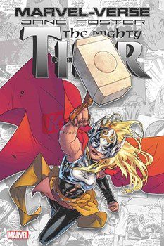 Jane Foster: The Mighty Thor Marvel-Verse (Volume 21)