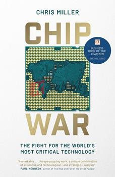 Chip War: The Fight For The World’s Most Critical Technology By Chris Miller(paperback) Business Book