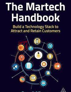 The Martech Handbook: Build A Technology Stack To Attract And Retain Customers By Darrell Alfonso(paperback) Business Book