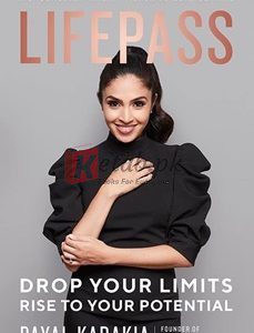 Lifepass: A Groundbreaking Approach To Goal Setting By Payal Kadakia(paperback) Business Book