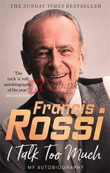 I Talk Too Much: My Autobiography By Francis Rossi(paperback) Biography Novel