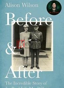 Before & After: The Incredible Story Of The Real-Life Mrs Wilson By Alison Wilson(paperback) Biography Novel