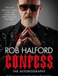 Confess: The Autobiography By Rob Halford(paperback) Biography Novel
