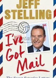 I've Got Mail: The Soccer Saturday Letters By Jeff Stelling(paperback) Biography Novel