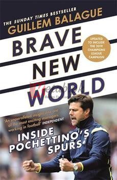 Brave New World: Inside Pochettino's Spurs