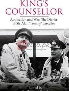 King's Counsellor: Abdication And War: The Diaries Of Sir Alan Lascelles Edited By Duff Hart-Davis By Duff Hart Davis(paperback) Biography Novel