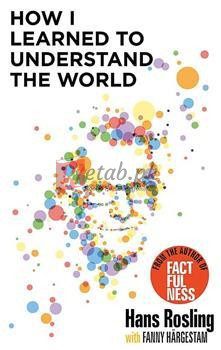 How I Learned To Understand The World By Hans Rosling(paperback) Biography Novel