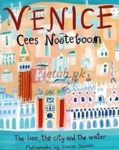Venice: The Lion, The City And The Water By Cees Nooteboom(paperback) Art Book