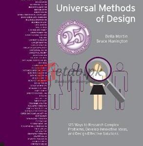 Universal Methods Of Design, Expanded And Revised: 125 Ways To Research Complex Problems, Develop Innovative Ideas, And Design Effective Solutions By Bruce Hanington(paperback) Art Book