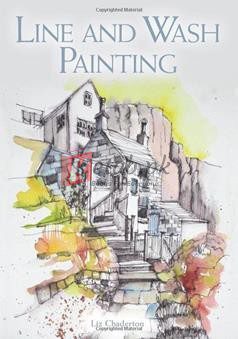 Line And Wash Painting By Liz Chaderton(paperback) Art Novel