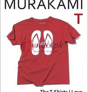 Murakami T: The T-Shirts I Love By Haruki Murakami(paperback) Biography Novel