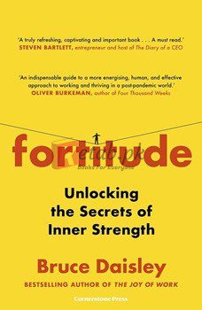Fortitude: Unlocking The Secrets Of Inner Strength