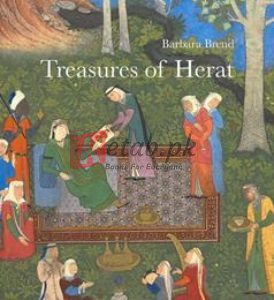 Treasures Of Herat: Two Manuscripts Of The Khamsah Of Nizami In The British Library By Barbara Brend(paperback) Art Book