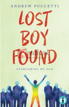 Lost Boy Found: Overcoming My Ocd By Andrew Puccetti(paperback) Biography Novel