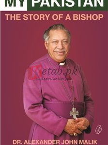 My Pakistan: The Story Of A Bishop By Dr. Alexander John Malik(paperback) Biography Novel