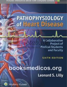 Pathophysiology of Heart Disease: A Collaborative Project of Medical Students and Faculty By Leonard S. Lilly(paperback) Medical Book