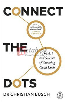 Connect The Dots: The Art And Science Of Creating Good Luck