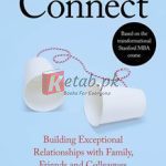 Connect: Building Exceptional Relationships With Family, Friends And Colleagues By David L. Bradford(paperback) Business Book