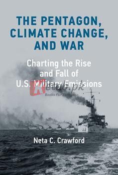 The Pentagon, Climate Change, And War: Charting The Rise And Fall Of U.S. Military Emissions