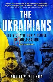The Ukrainians: Unexpected Nation (Fifth Edition) By Andrew Wilson(paperback) Political Book
