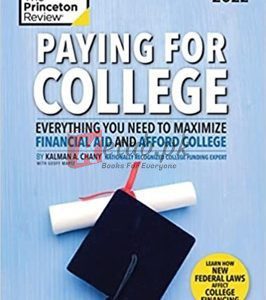 Paying For College, 2022: Everything You Need To Maximize Financial Aid And Afford College By The Princeton Review(paperback) Education Book