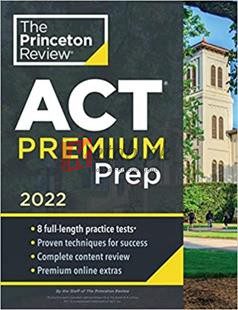 Princeton Review Act Premium Prep, 2022: 8 Practice Tests, Content Review, Strategies