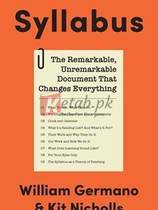 Syllabus: The Remarkable, Unremarkable Document That Changes Everything By William Germano(paperback) Education Book