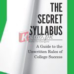 The Secret Syllabus: A Guide To The Unwritten Rules Of College Success (Skills For Scholars) By Jay Phelan(paperback) Education Book