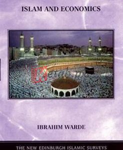 Islam And Economics: The New Edinburgh Islamic Surveys By Ibrahim Warde(paperback) Business Book