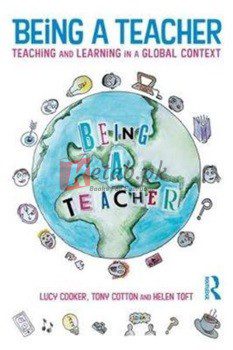 Being A Teacher: Teaching And Learning In A Global Context
