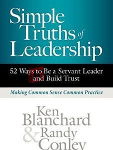 Simple Truths Of Leadership: 52 Ways To Be A Servant Leader And Build Trust By Ken Blanchard(paperback) Business Book