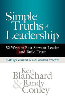 Simple Truths Of Leadership: 52 Ways To Be A Servant Leader And Build Trust By Ken Blanchard(paperback) Business Book