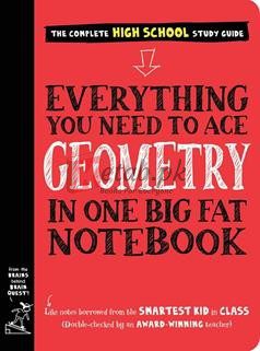Everything You Need To Ace Geometry In One Big Fat Notebook: Big Fat Notebooks (Book 1)