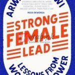 Strong Female Lead: Lessons From Women In Power By Arwa Mahdawi(paperback) Business Book