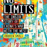No Limits: The Inside Story Of China’s War With The West By Andrew Small(paperback) Political Science Book