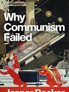 Why Communism Failed By Jasper Becker(paperback) Political Science Book