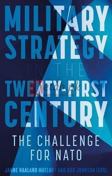 Military Strategy In The 21St Century: The Challenge For Nato