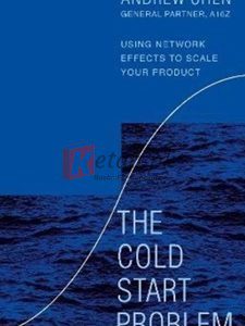 The Cold Start Problem: Using Network Effects To Scale Your Product By Andrew Chen(paperback) Business Book